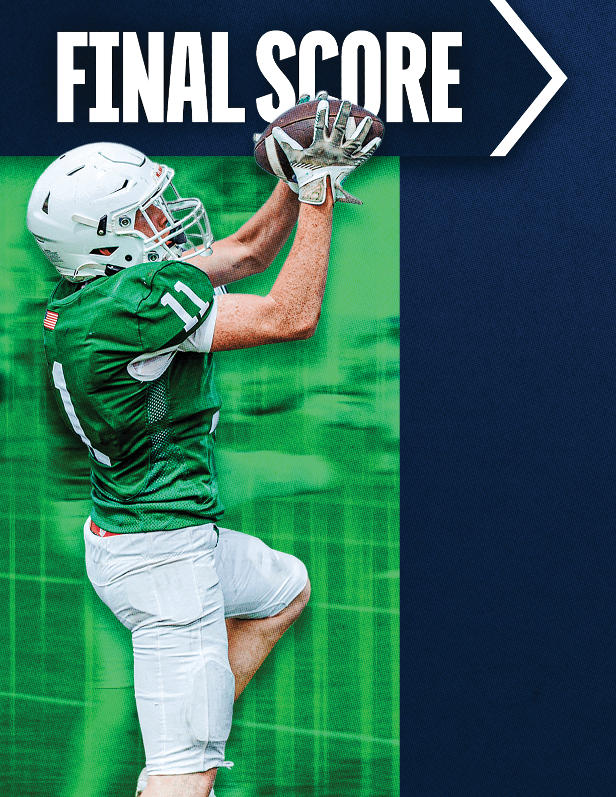 A person wearing a green football jersey and white helmet is jumping to catch a football against a green field background with the text “FINAL SCORE" above. Description generated by AI
