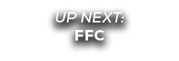 UP NEXT: FFC