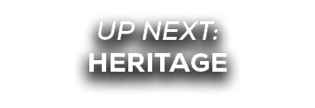 UP NEXT: heritage