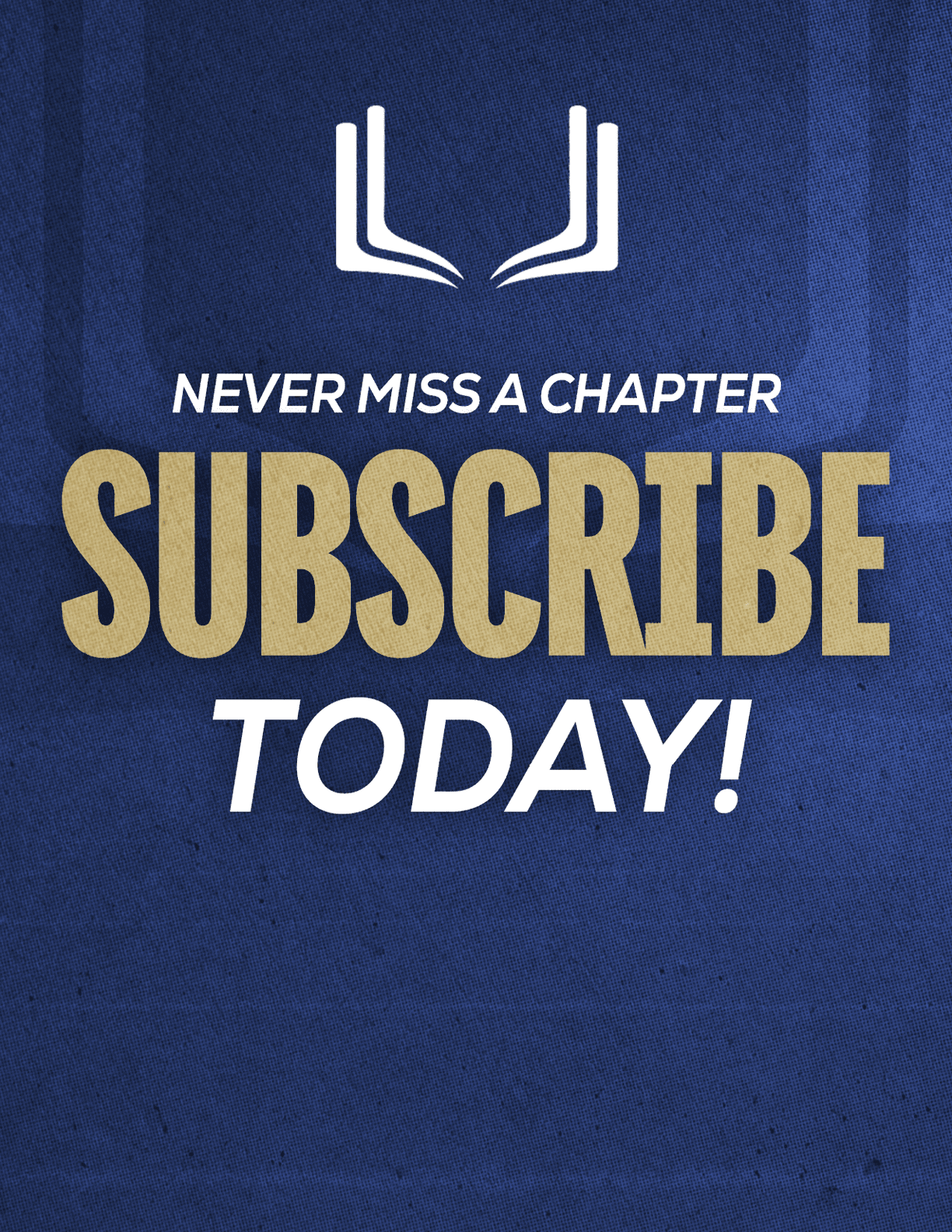 A purple and red sign that says “Never Miss a Chapter Subscribe Today!". Description generated by AI