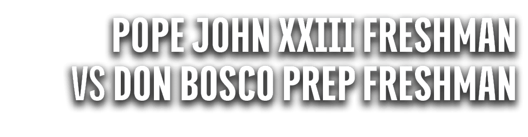 pope john xxiii freshman vs don bosco prep freshman