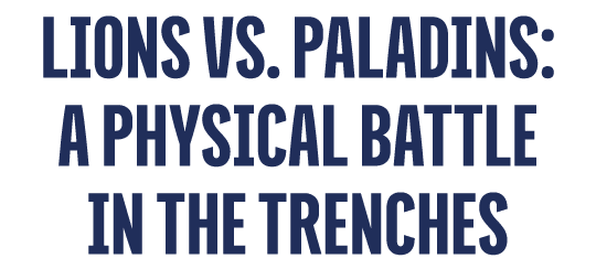 Lions vs. Paladins: A Physical Battle in the Trenches