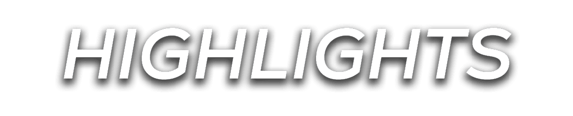 HIGHLIGHTS