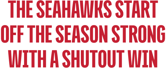 the seahawks start off the season strong with a shutout win