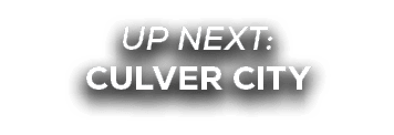 UP NEXT: culver city