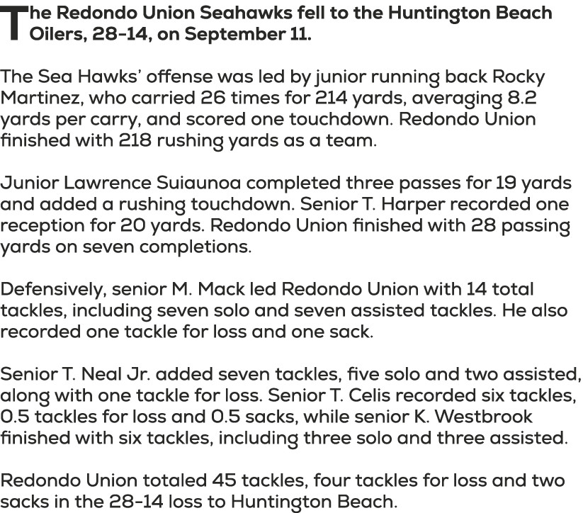 The Redondo Union Seahawks fell to the Huntington Beach Oilers, 28 14, on September 11. The Sea Hawks’ offense was le...