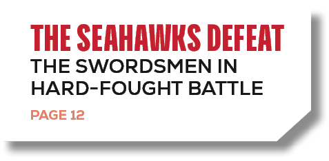 PAGE 12,the seahawks defeat the swordsmen in hard fought battle