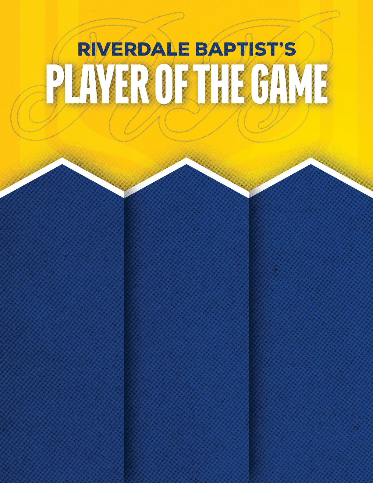 Riverdale Baptist's Player of the Game graphic features bold white and blue text on a yellow and blue background with a stylized design. Description generated by AI