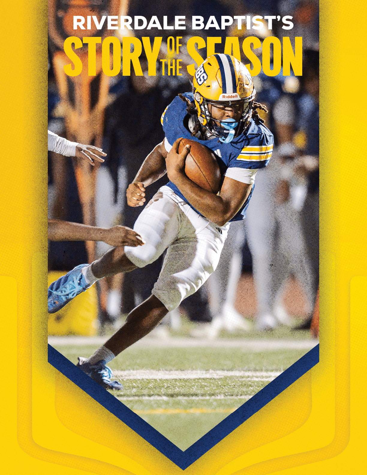 A person wearing a blue and yellow football uniform is running with a football while being pursued by another player on a field with blurred spectators in the background and text above reading Riverdale Baptist's Story of the Season. Description generated by AI