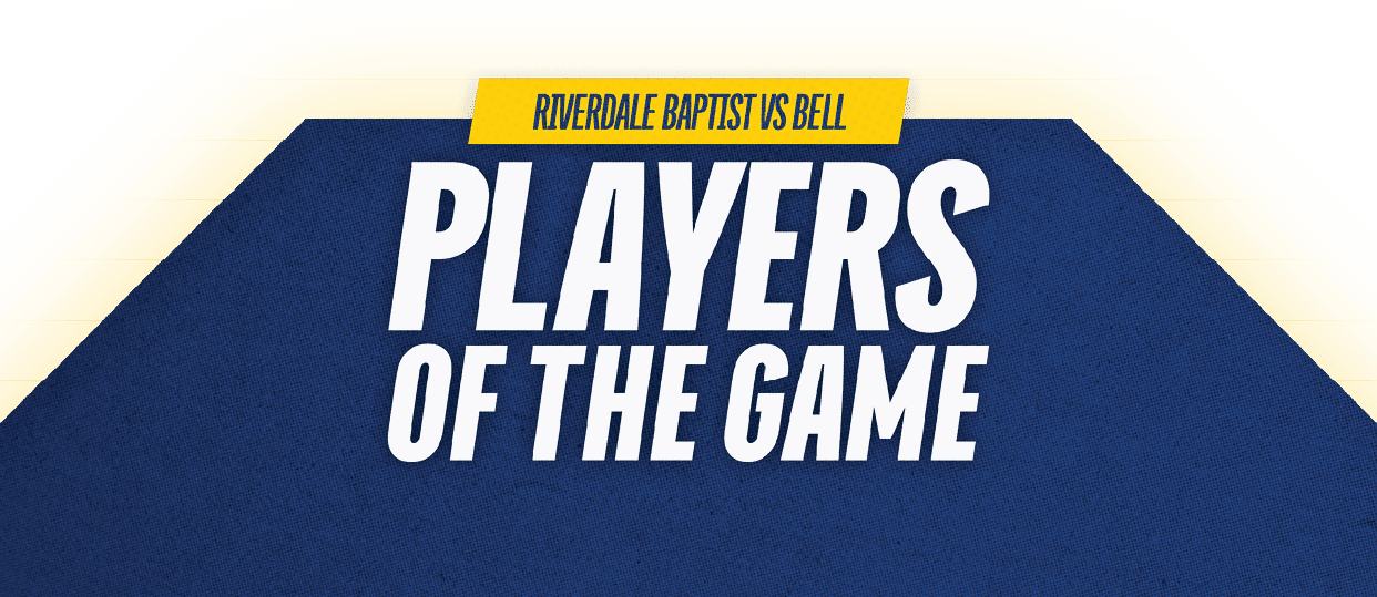 The graphic displays the text “Riverdale Baptist vs Bell Players of the Game" in bold white letters on a dark blue background with a yellow banner at the top. Description generated by AI