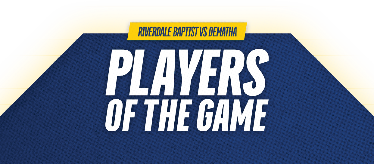 The graphic features bold white text on a dark blue background with a yellow banner above that reads Riverdale Baptist vs DeMatha and the main text stating Players of the Game. Description generated by AI