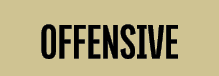 offensive
