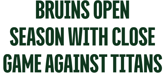 Bruins open season with close game against titans