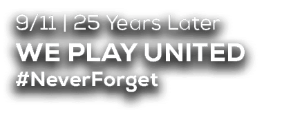9/11 | 25 Years Later We play united #NeverForget