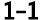 1 1