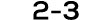2 3