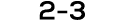 2 3