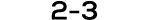2 3