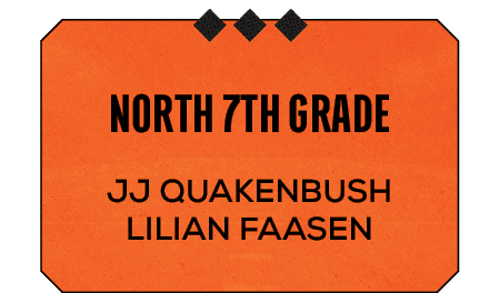 JJ Quakenbush Lilian Faasen ,north 7th grad