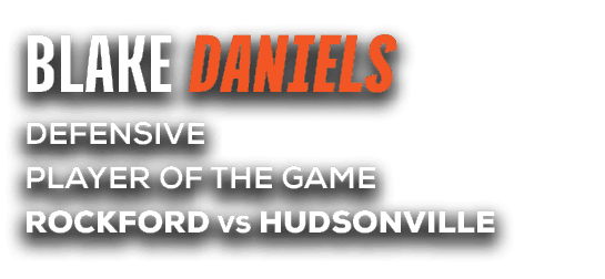 defensive player of the game rockford vs hudsonville,blake daniel