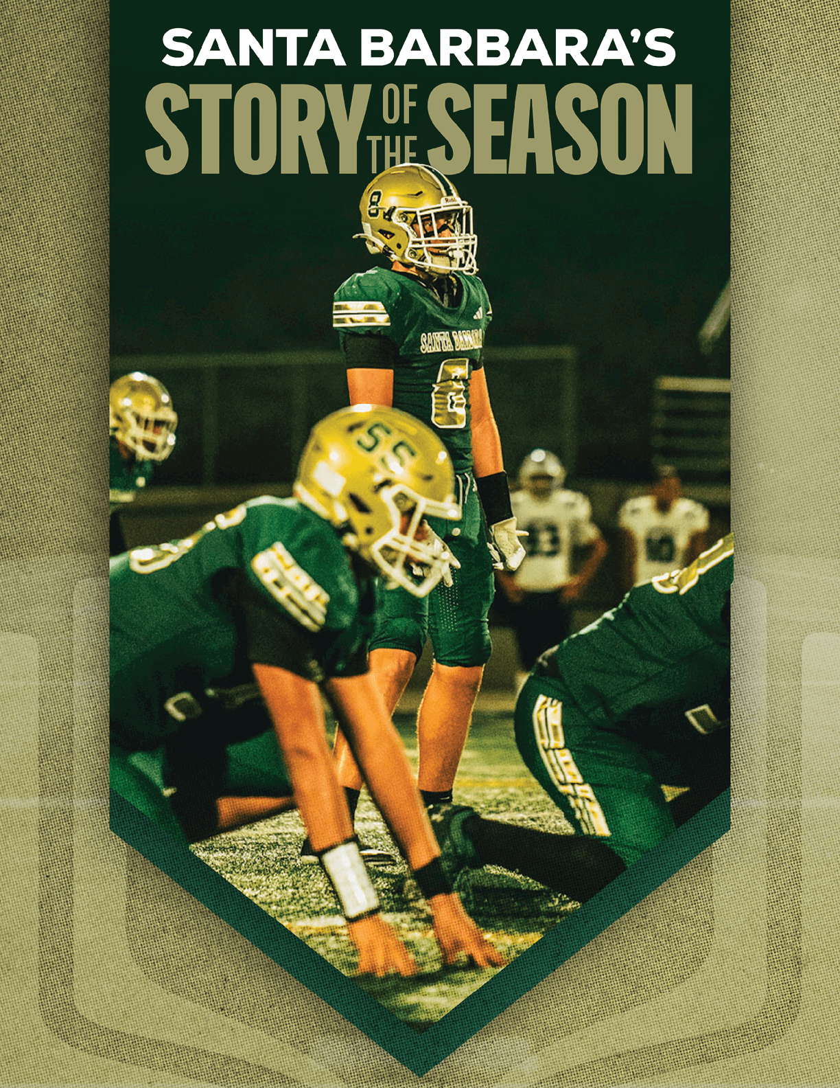 Three football players in green and gold uniforms are positioned on a field under stadium lights with the text Santa Barbara's Story of the Season above them. Description generated by AI