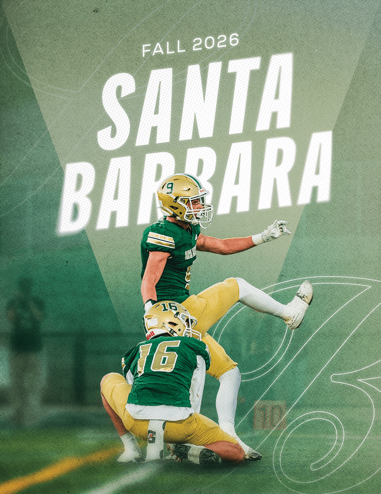Two people in green and yellow football uniforms are engaged in a kicking play with the text “Fall 2026 Santa Barbara" in bold white letters above them. Description generated by AI