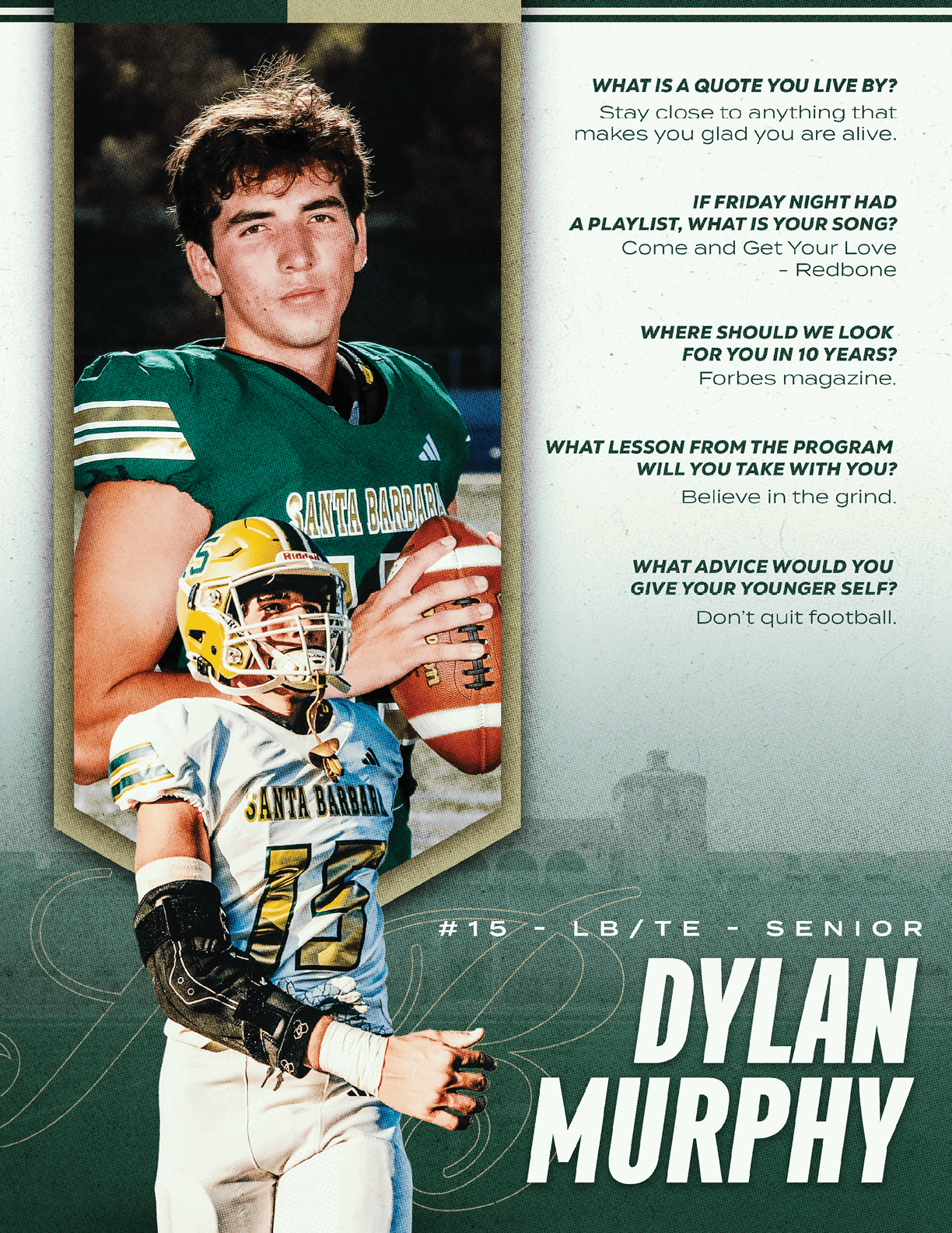 A senior football player named Dylan Murphy is shown in two poses wearing a green and white Santa Barbara jersey with the number 15, alongside motivational quotes about love, passion, and perseverance. Description generated by AI