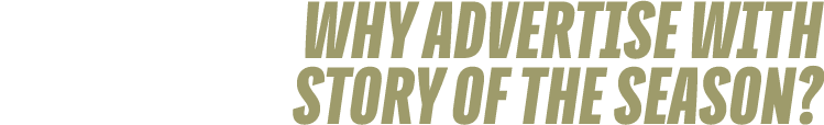 why advertise with story of the season?