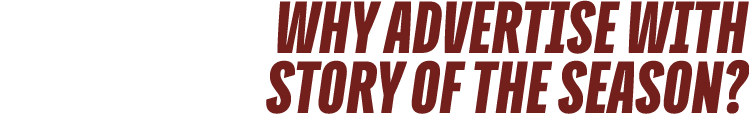 why advertise with story of the season?