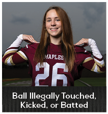Ball Illegally Touched, Kicked, or Batte