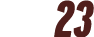 23 