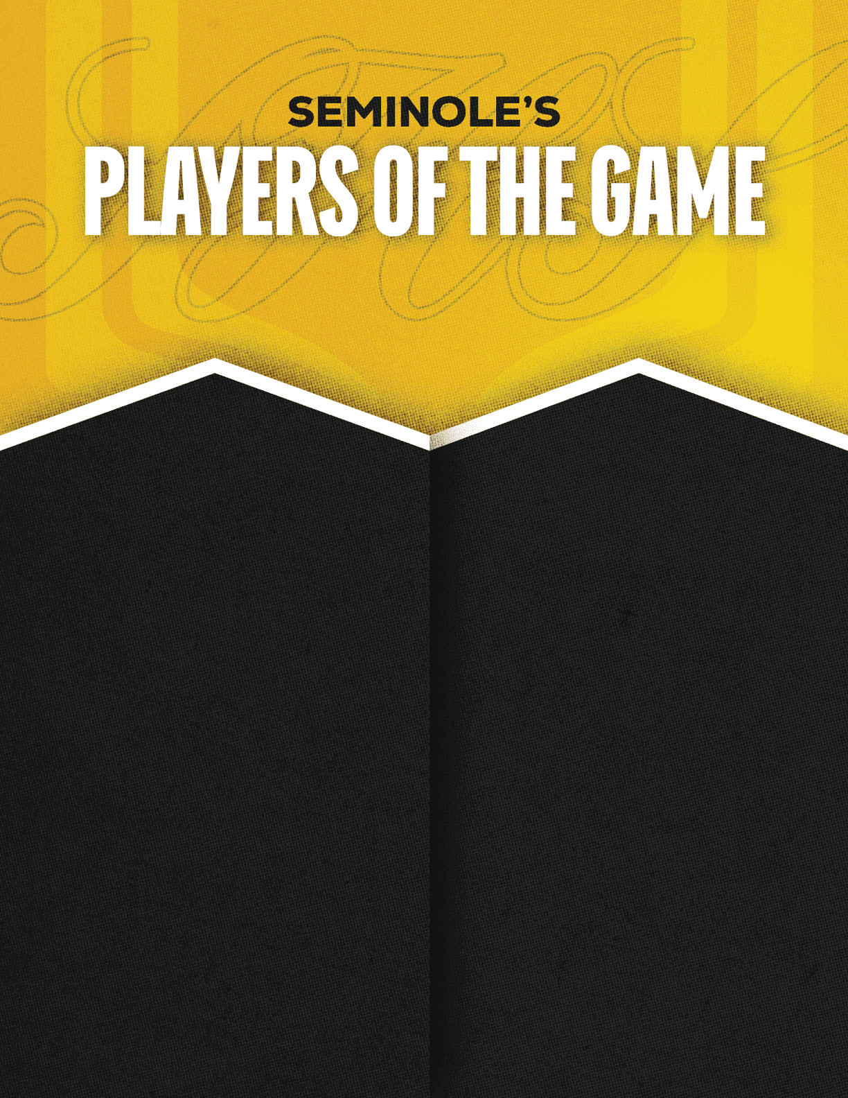 Seminole's Players of the Game is displayed in bold white and black text on a yellow and black background with a textured pattern. Description generated by AI