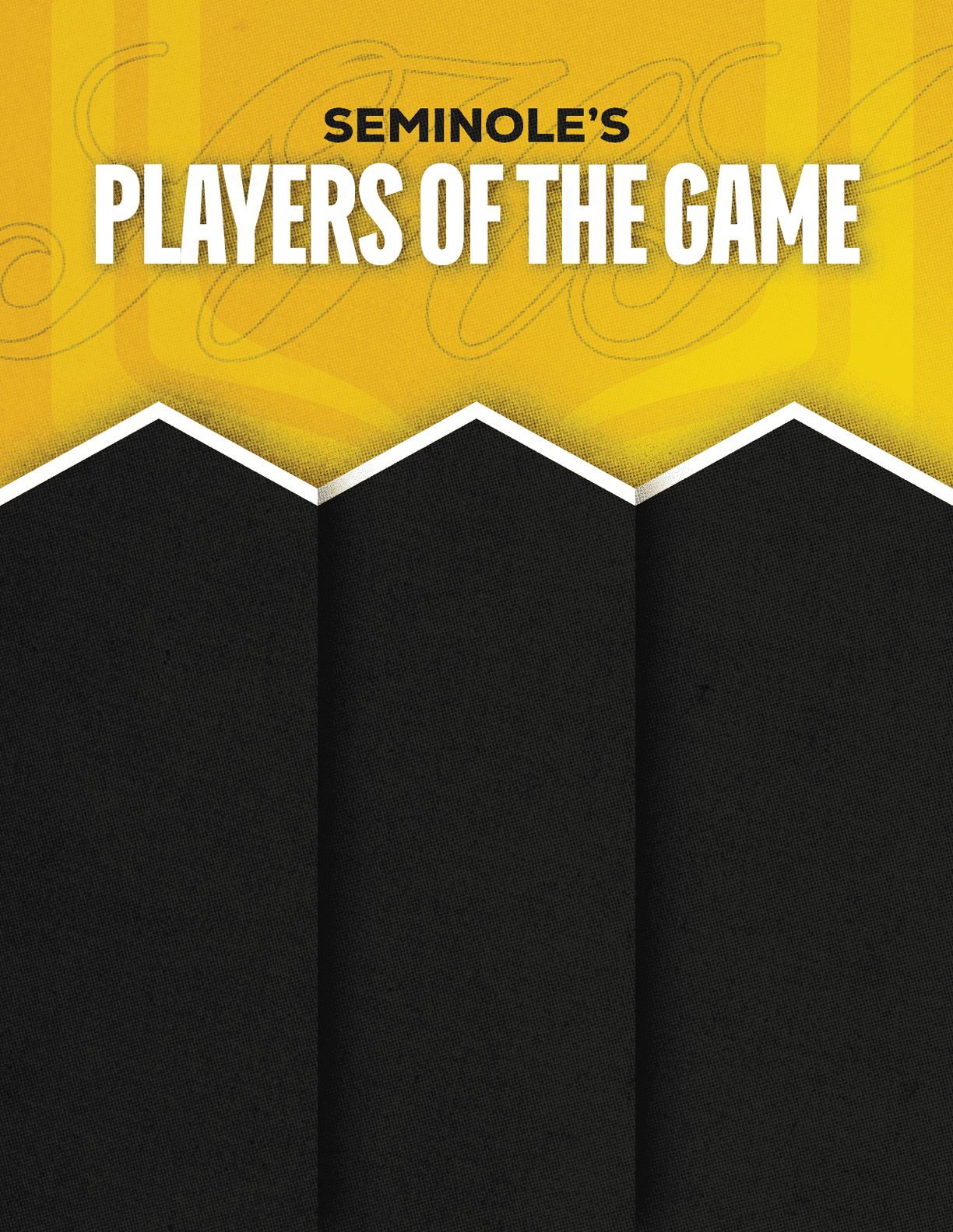 Bold white text on a yellow and black background reads Seminole's Players of the Game. Description generated by AI