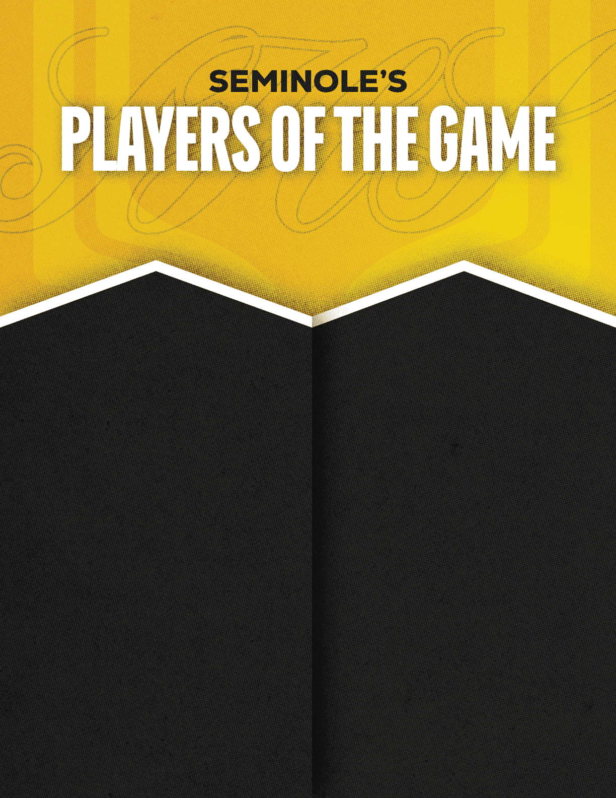 Bold white text on a yellow and black background reads Seminole's Players of the Game. Description generated by AI