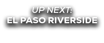 UP NEXT: el paso riverside