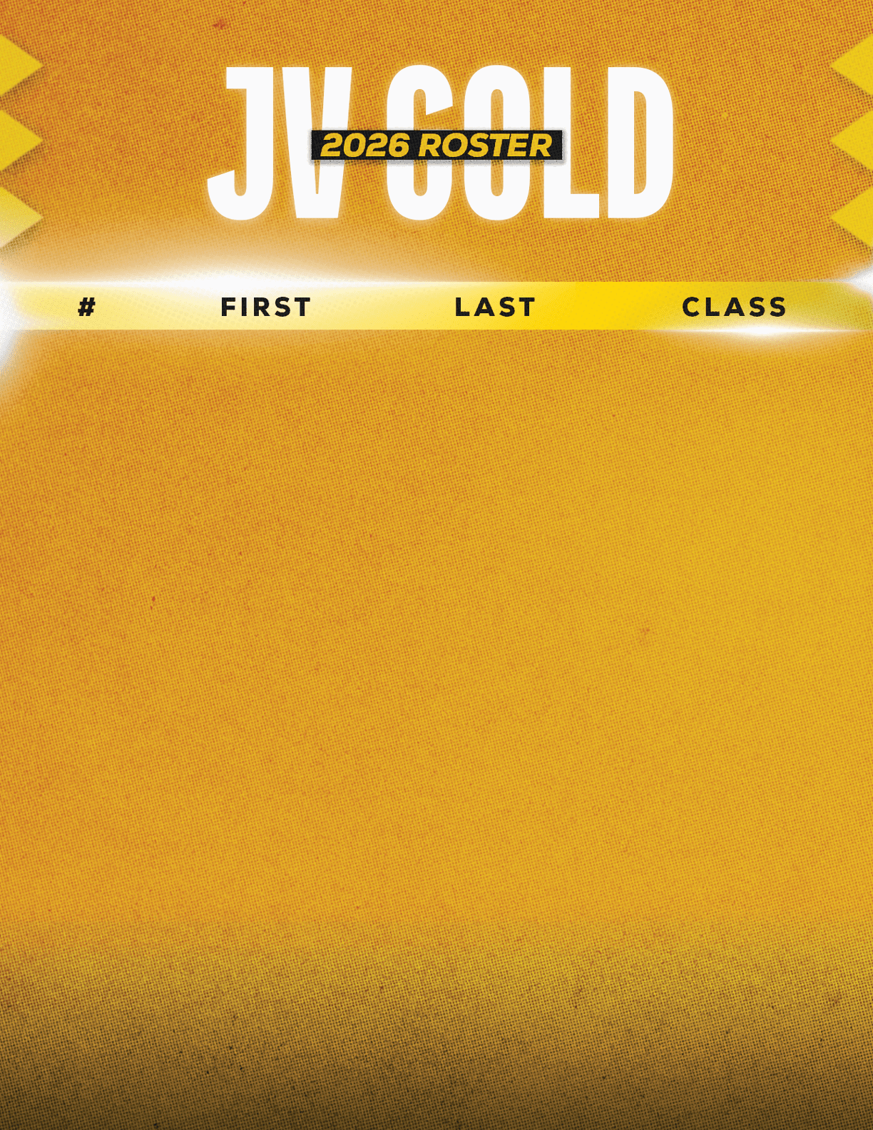 The image shows a yellow and black graphic with the text JV Gold 2026 Roster and column headers for number, first name, last name, and class on a textured background. Description generated by AI