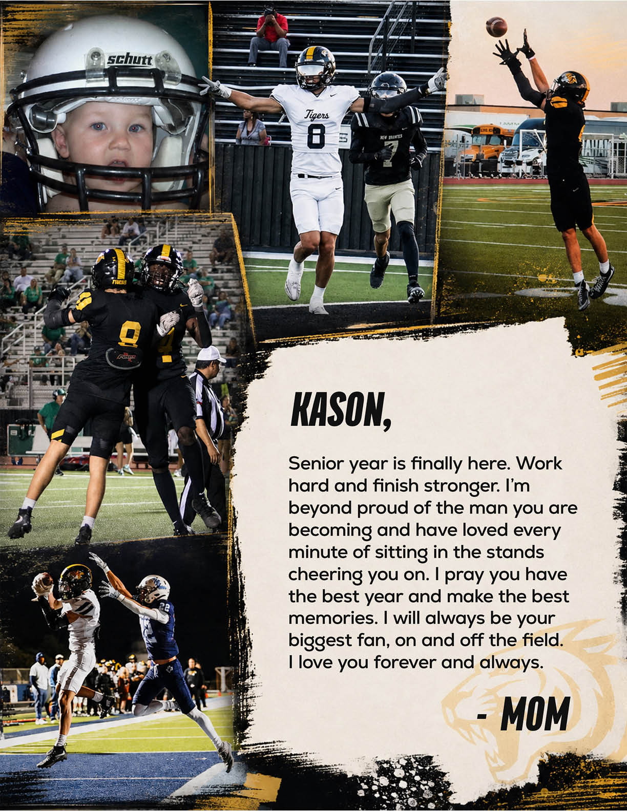A collage of football players in action on the field and a child wearing a football helmet is accompanied by a heartfelt message from a parent encouraging hard work and expressing love and support for Kason's senior year. Description generated by AI
