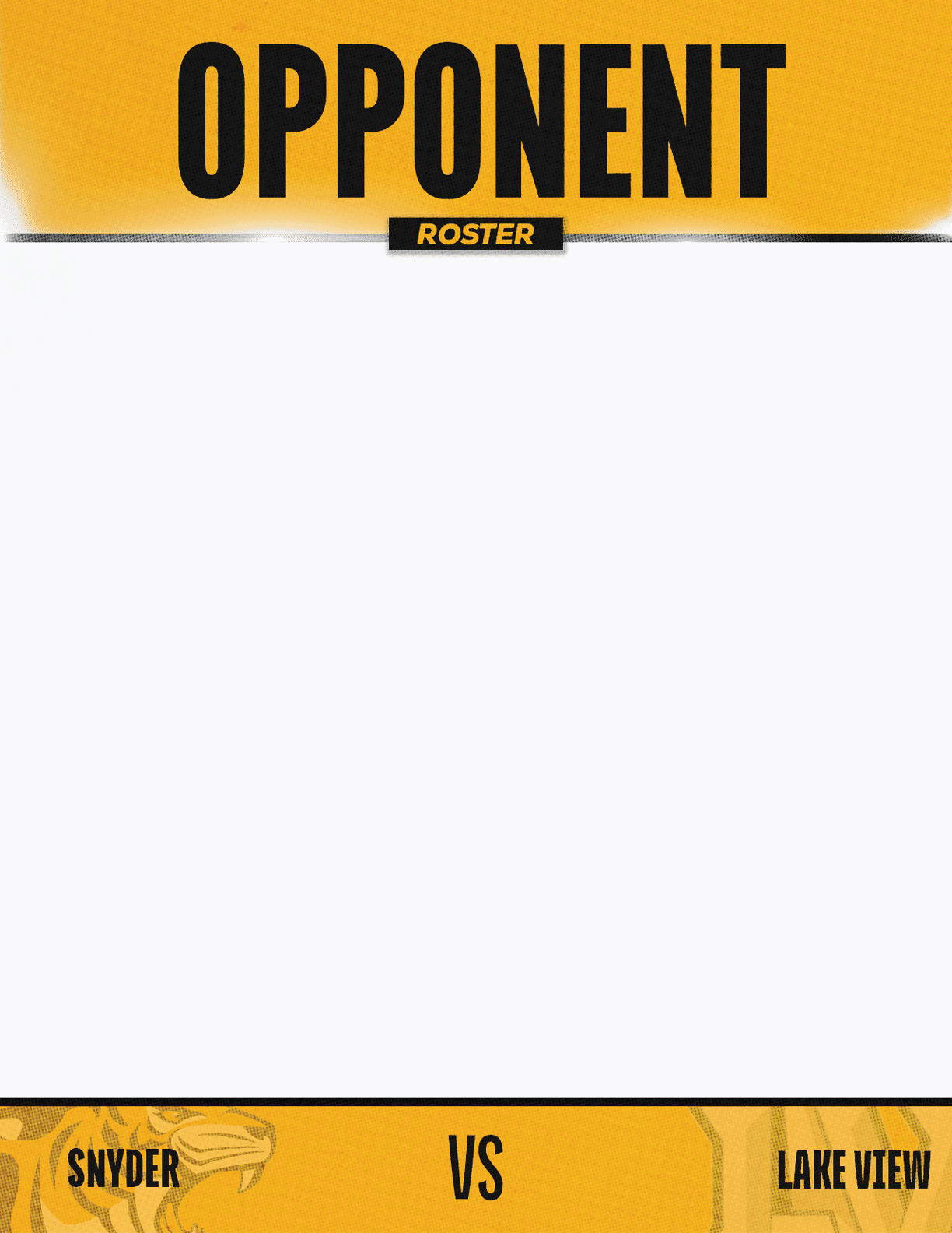 The graphic features a bold yellow and black design with the word opponent at the top, and the names Snyder and Lake View at the bottom separated by “vs" indicating a matchup or competition. Description generated by AI