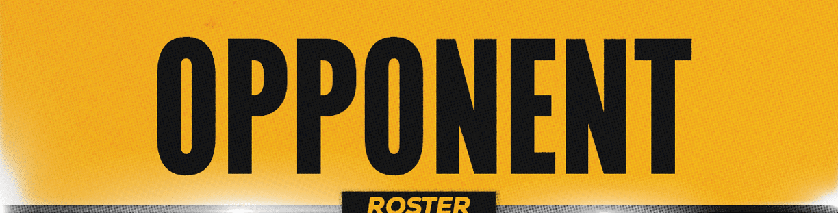 The word “OPPONENT" is displayed in large black letters on a yellow background with the word "ROSTER" partially visible below. Description generated by AI