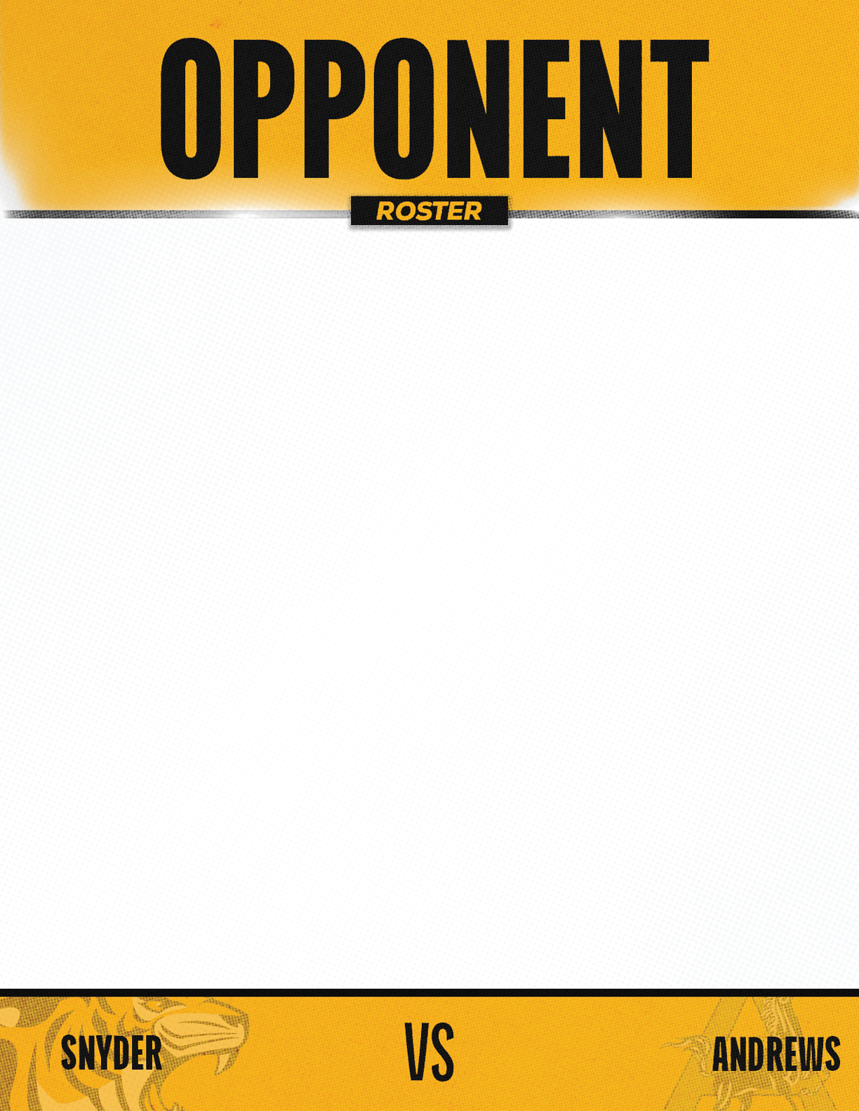 A graphic with a yellow and black theme showing the word opponent at the top and the names Snyder and Andrews at the bottom separated by “VS" in the center. Description generated by AI