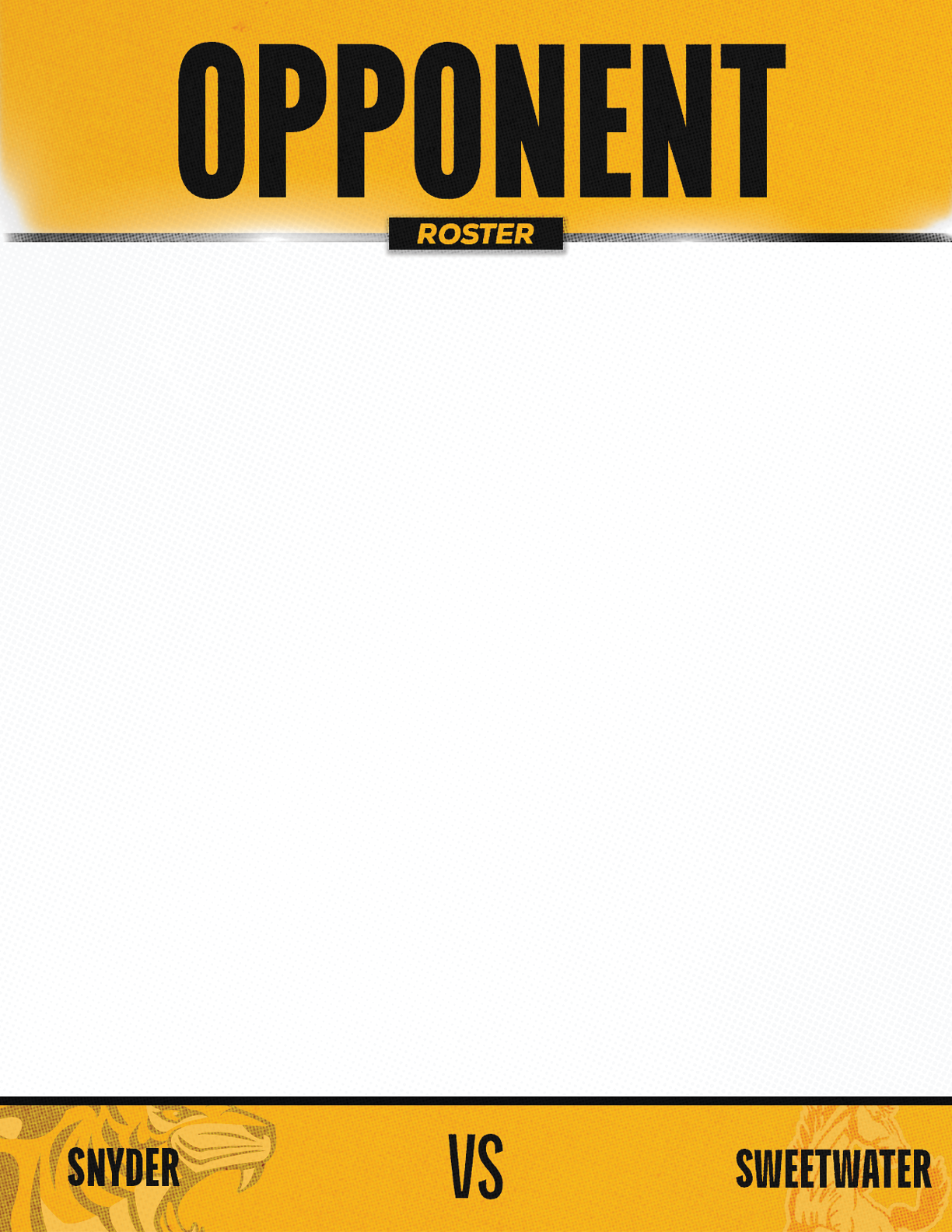 A graphic with the word “OPPONENT" at the top, a blank white space in the middle, and the names "SNYDER" and "SWEETWATER" separated by "VS" at the bottom on a yellow and black background. Description generated by AI