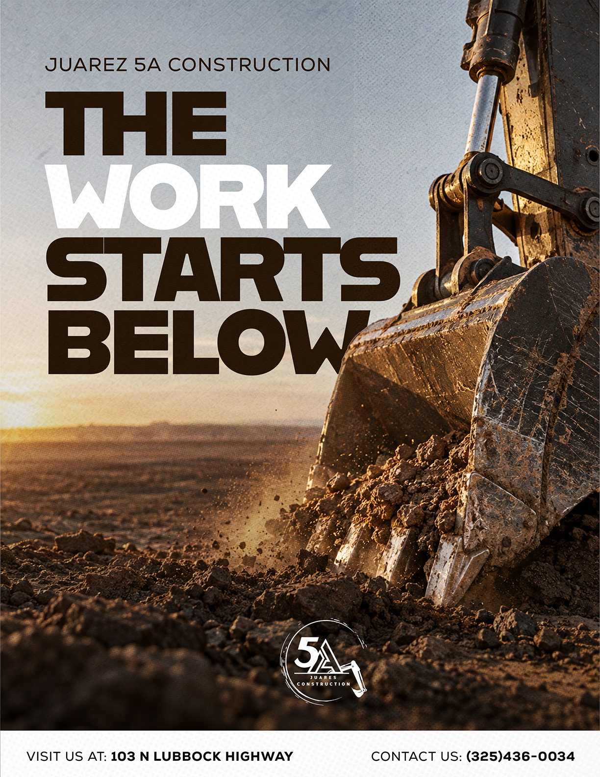 A construction excavator bucket is digging into the dirt at sunset with bold text promoting 5A Juarez Construction and contact information. Description generated by AI