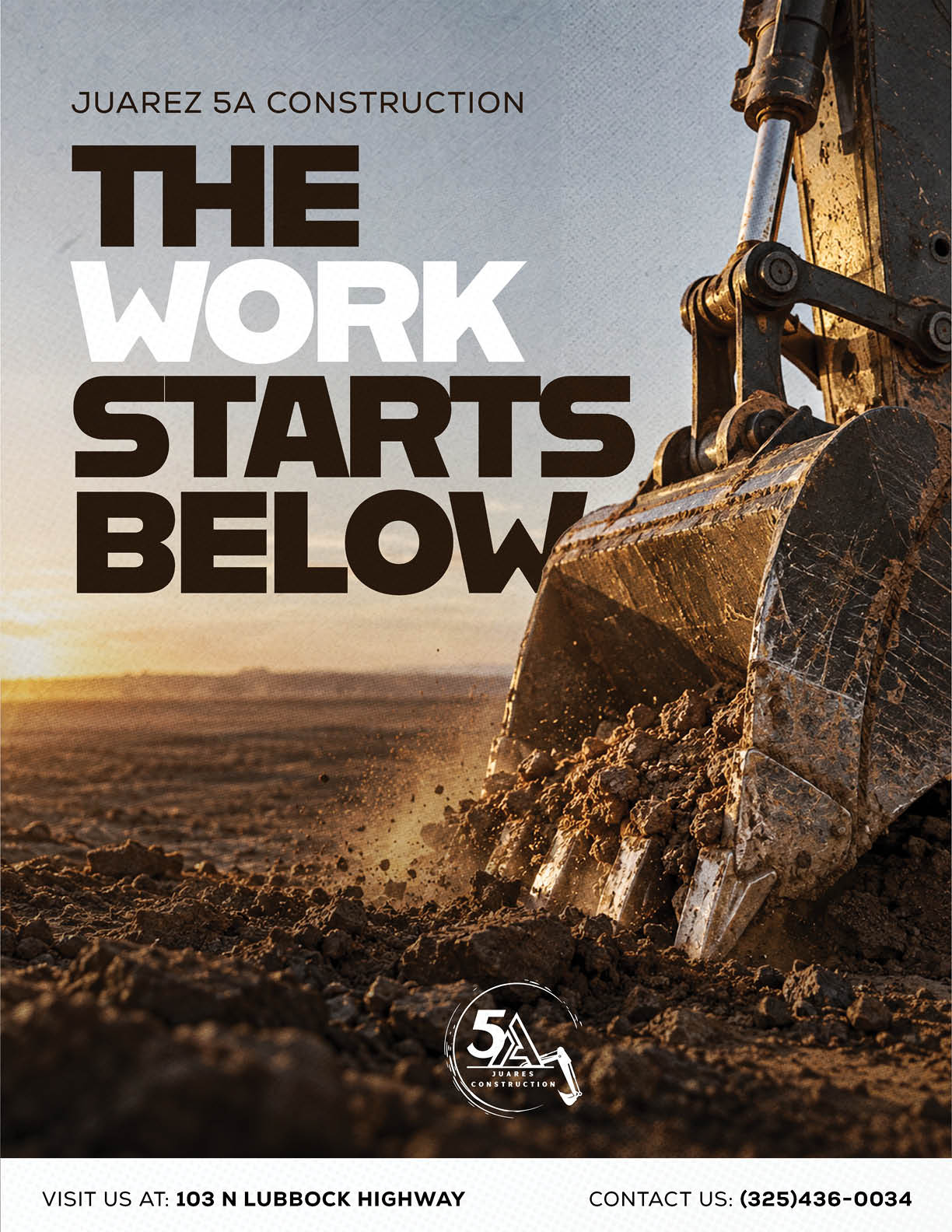 A construction excavator bucket is digging into the soil at sunset with bold text promoting Juarez 5A Construction and contact information. Description generated by AI