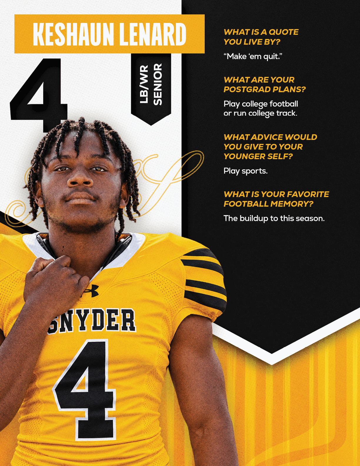 A person wearing a yellow and black Snyder football jersey with the number 4 stands with one hand near their neck next to text featuring their name Keshaun Lenard, position as a senior linebacker, and answers to questions about a favorite quote, postgrad plans, advice to younger self, and favorite football memory. Description generated by AI