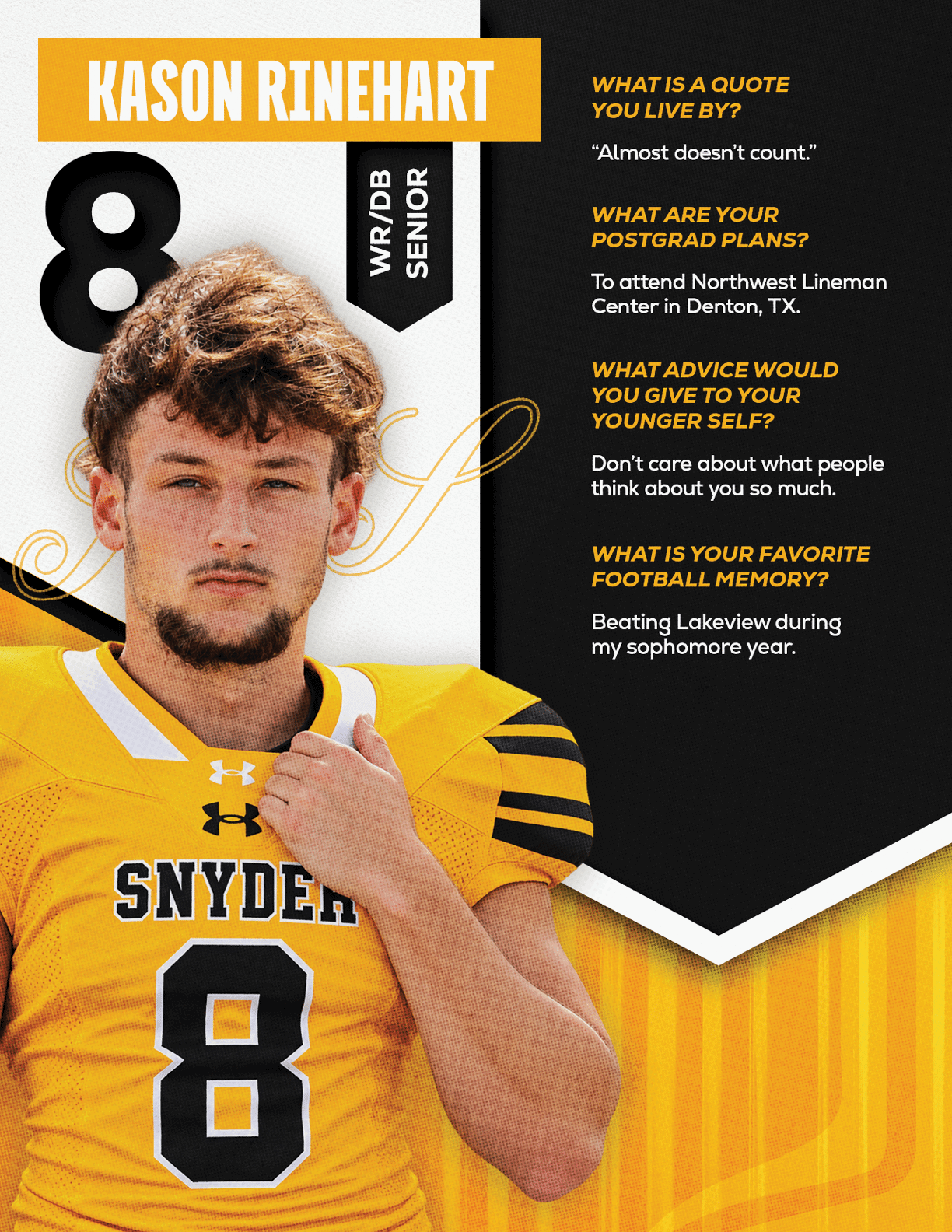 A person wearing a yellow football jersey with the number 8 and the name Snyder stands next to text highlighting their name Kason Rinehart, position WR/DB, senior status, and personal quotes about a favorite football memory, postgrad plans, and advice to their younger self. Description generated by AI