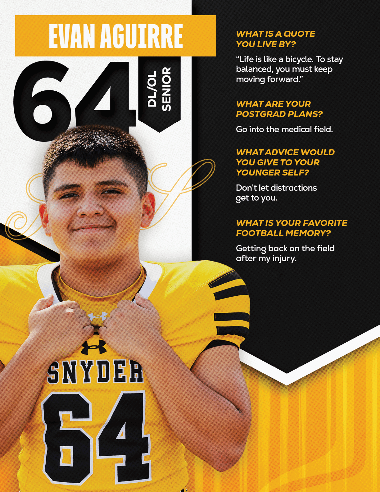 A person wearing a yellow football jersey with the number 64 and the name Snyder stands smiling with thumbs hooked in the jersey, alongside text about their senior year, a motivational quote, postgrad plans, advice to their younger self, and a favorite football memory. Description generated by AI