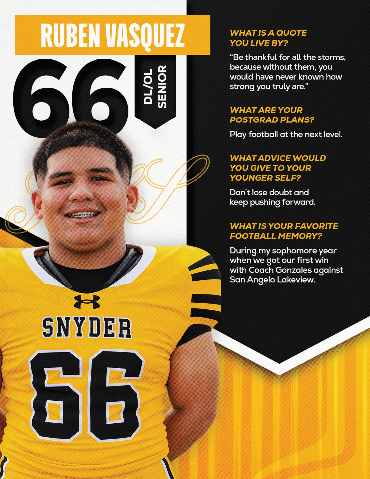 A person wearing a yellow and black Snyder football jersey with the number 66 stands next to text sharing their name Ruben Vasquez, their role as a senior, and quotes about their favorite quote, postgrad plans, advice to younger self, and favorite football memory. Description generated by AI