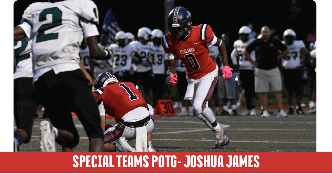 SPECIAL TEAMS POTG JOSHUA JAME
