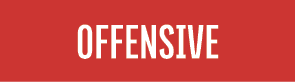 OFFENSIVE 
