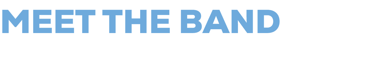 MEET THE BAND